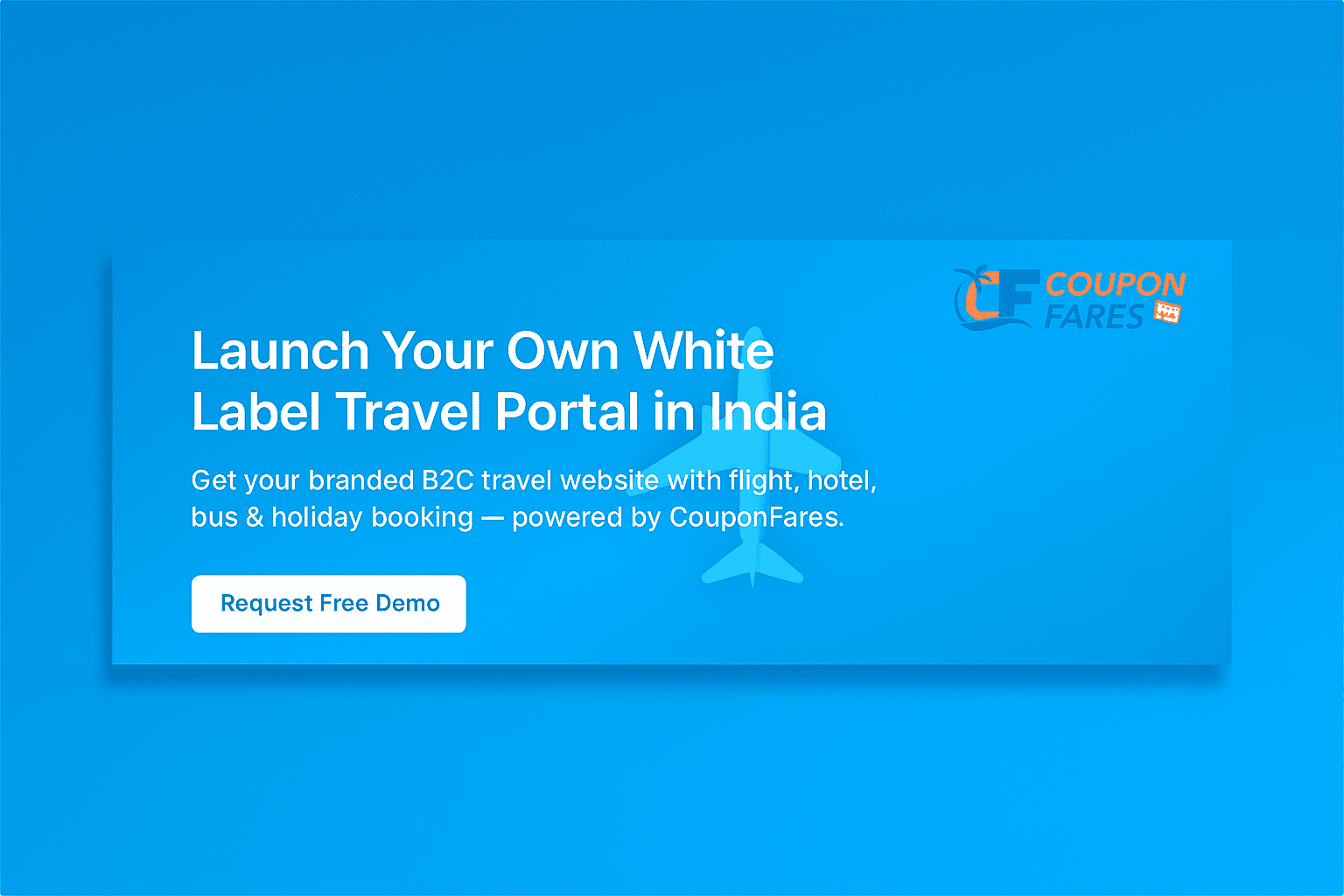 White Label Travel Portal – Best B2B Travel Portal | CouponFares